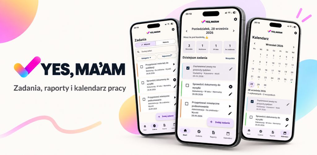 YES, MA’AM – zadania, raporty i kalendarz pracy